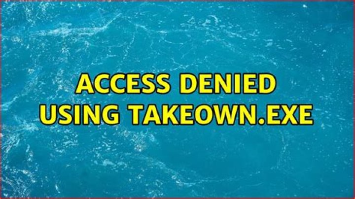 Access Denied using TakeOwn.exe