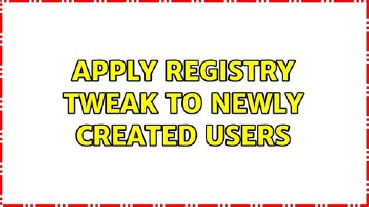 Apply registry tweak to newly created users