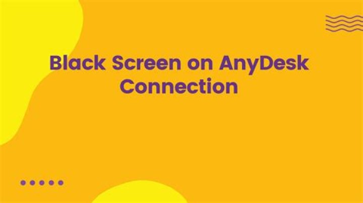 Black Screen on AnyDesk Connection