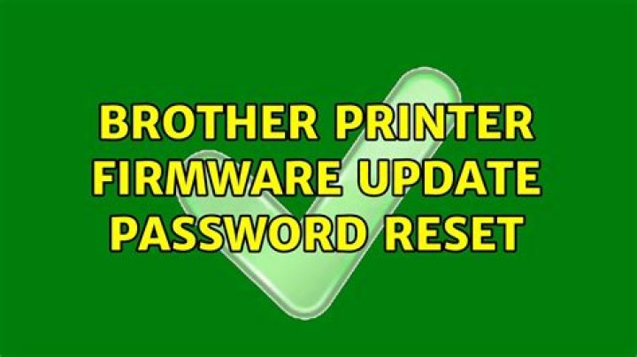 brother printer firmware update password reset