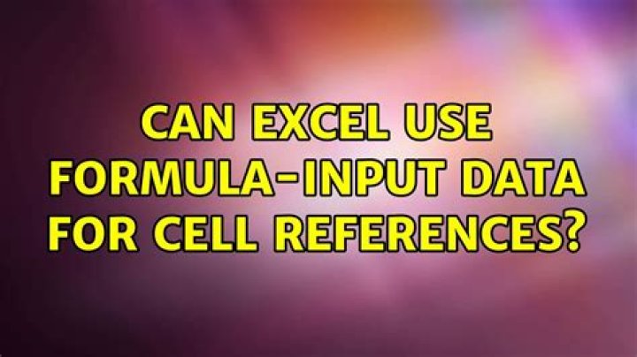Can Excel use formula-input data for cell references?