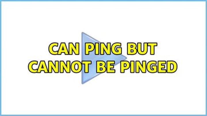 Can ping but cannot be pinged