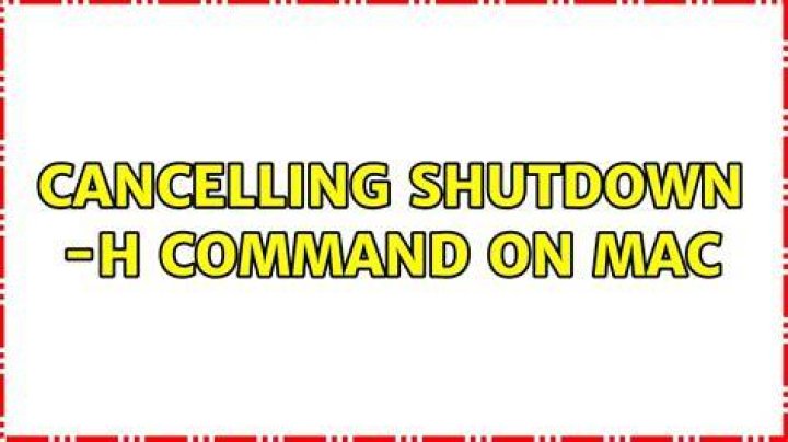 Cancelling shutdown -h command on Mac