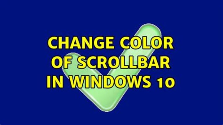 Change color of scrollbar in windows 10