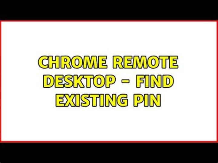 Chrome Remote Desktop - Find Existing PIN