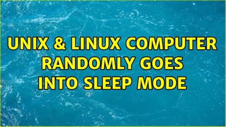 Computer randomly goes into sleep mode