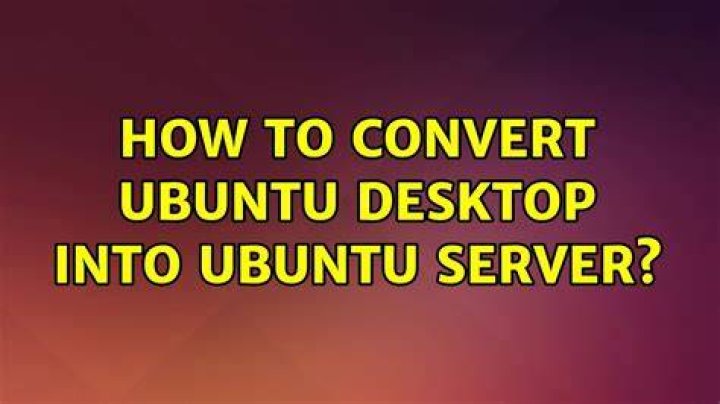 Convert Ubuntu desktop to server edition (20.04)