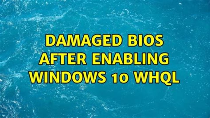 Damaged BIOS after enabling Windows 10 WHQL