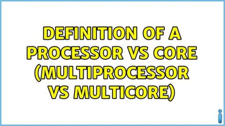 Definition of a processor vs core (multiprocessor vs multicore)