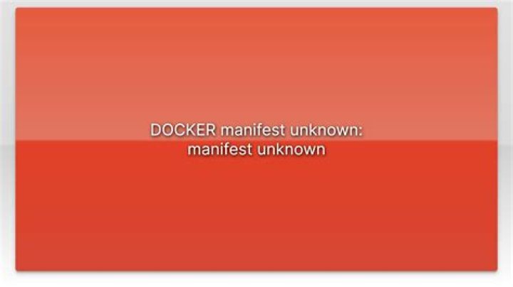 DOCKER manifest unknown: manifest unknown