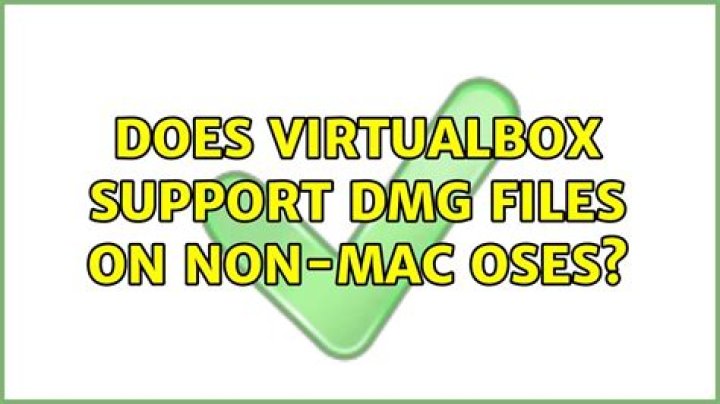 Does Virtualbox support DMG files on non-Mac OSes?