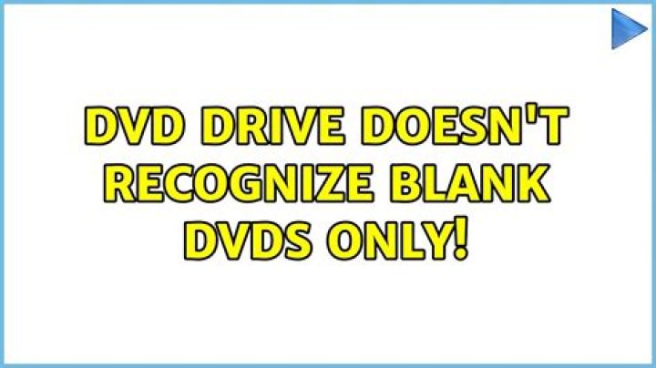DVD drive doesn't recognize blank dvds only!