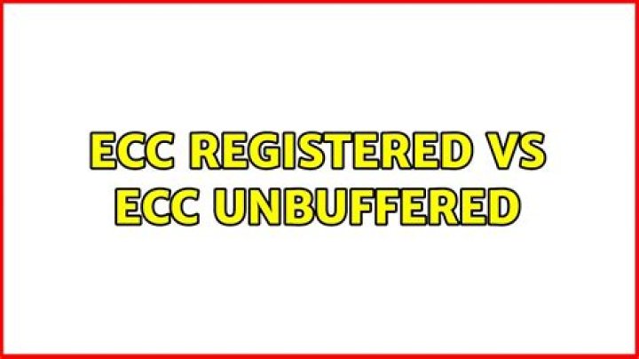 ECC registered vs ECC unbuffered