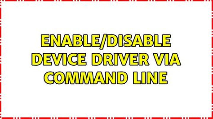 Enable/Disable device driver via command line