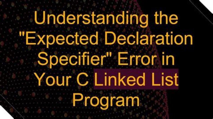 Error : Expected a declaration