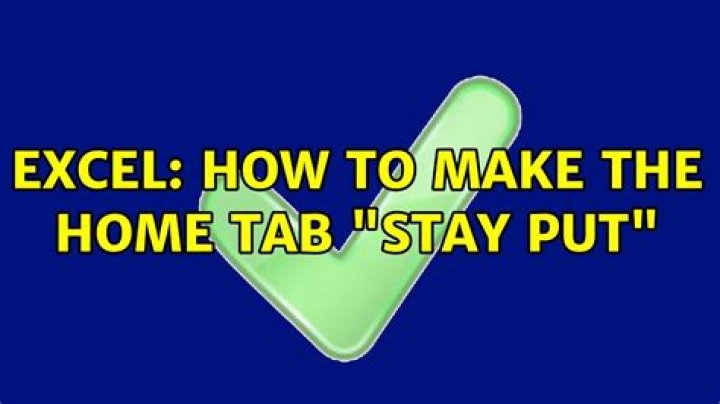Excel: How to make the Home tab 