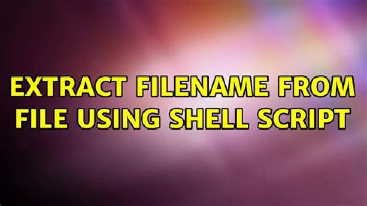 Extract filename from file using shell script