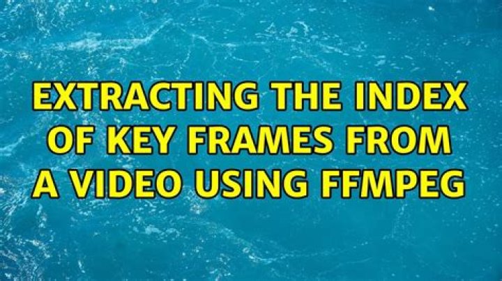 Extracting the index of key frames from a video using ffmpeg