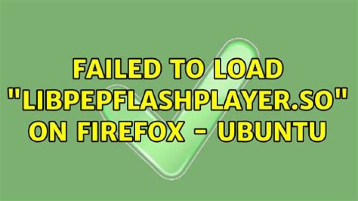 Failed to load “libpepflashplayer.so” on Firefox - Ubuntu