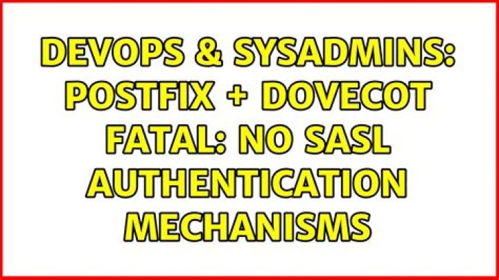 fatal: no SASL authentication mechanisms - Postfix + Dovecot