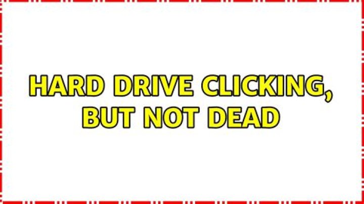 Hard Drive Clicking, But Not Dead