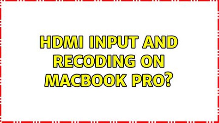 HDMI Input and Recoding on Macbook Pro?