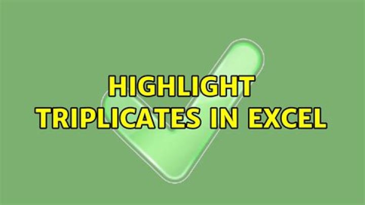 Highlight triplicates in Excel