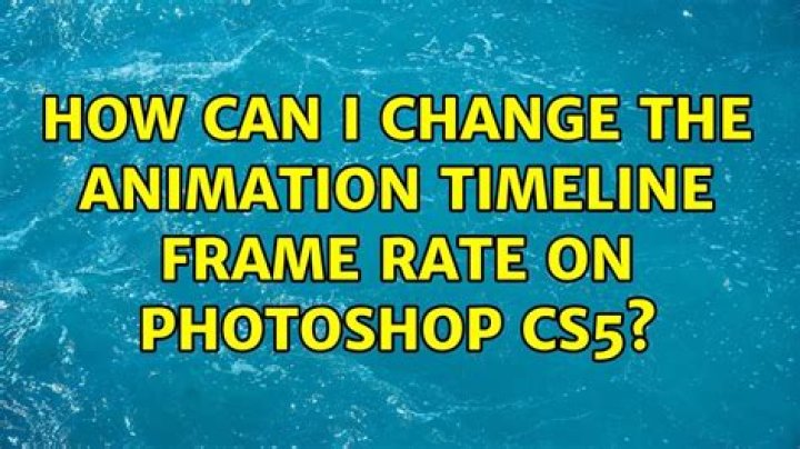 How can I change the animation timeline frame rate on Photoshop CS5?