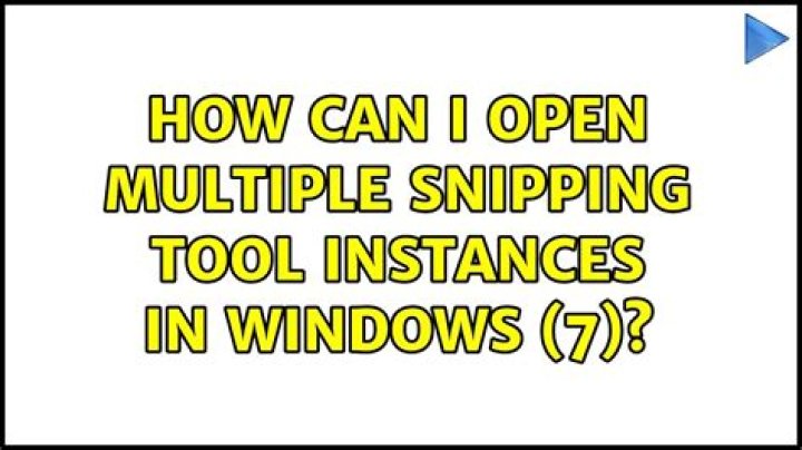 How can I open multiple Snipping Tool instances in Windows (7)?