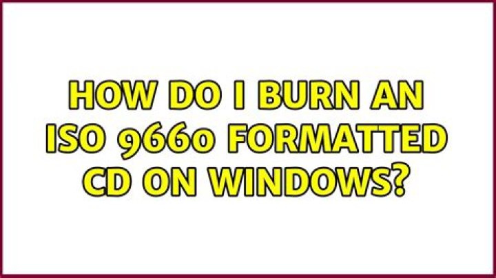 How do I burn an ISO 9660 formatted CD on Windows? [closed]