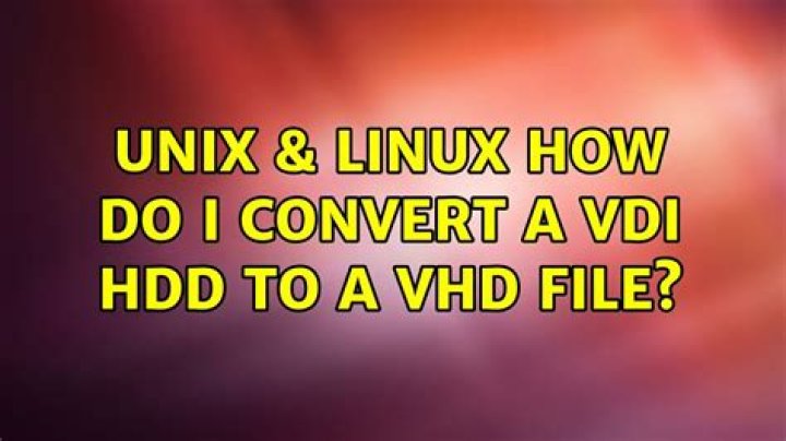 How do I convert a VDI HDD to a VHD file?