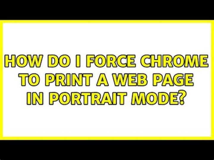How do I force Chrome to print a web page in portrait mode?