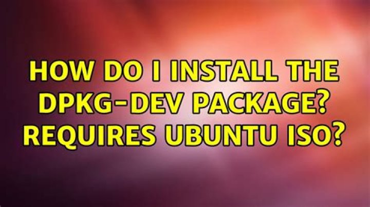 How do I install the dpkg-dev package? Requires Ubuntu ISO