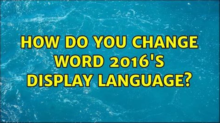 How do you change Word 2016's Display language?