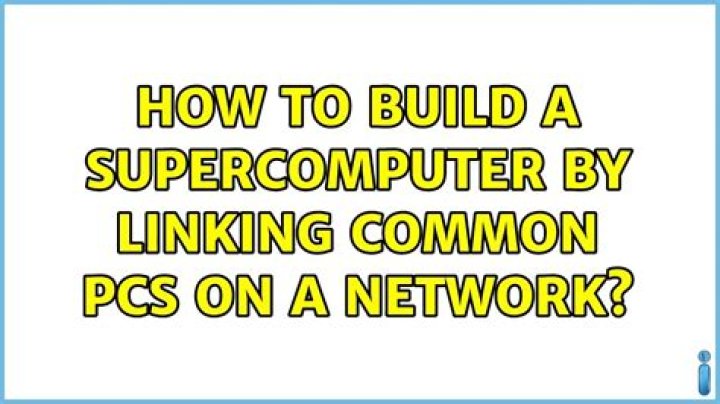 How to build a supercomputer by linking common PCs on a network?