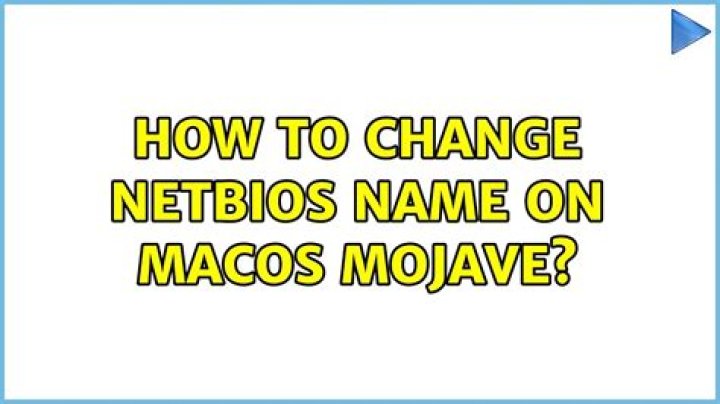 How to change NetBIOS name on macOS Mojave?