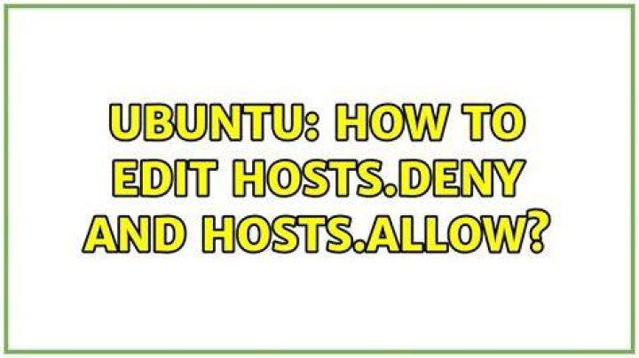How to edit hosts.deny and hosts.allow?