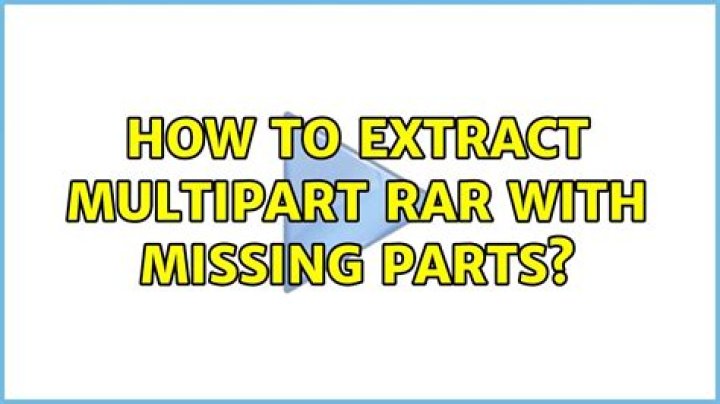 How to extract multipart rar with missing parts?