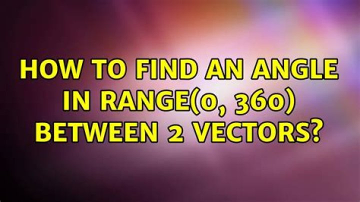 How to find an angle in range(0, 360) between 2 vectors?