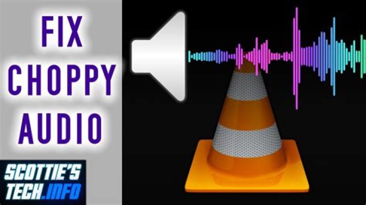 How to fix choppy sound replay with VLC