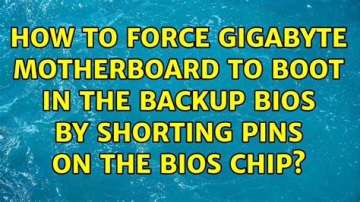 How to force Gigabyte motherboard to boot in the backup bios by shorting pins on the bios chip?