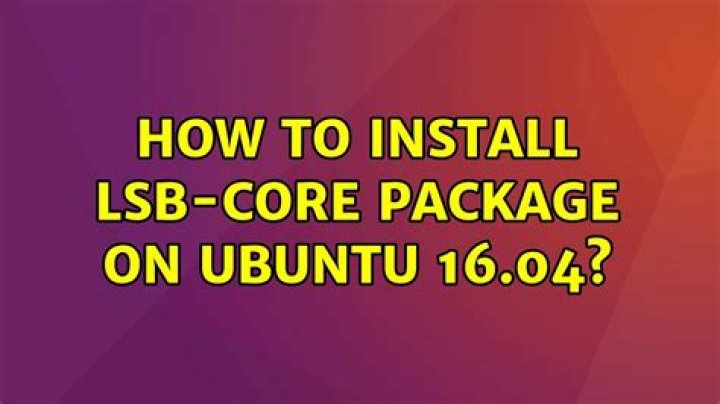 How to install lsb-core package on ubuntu 16.04