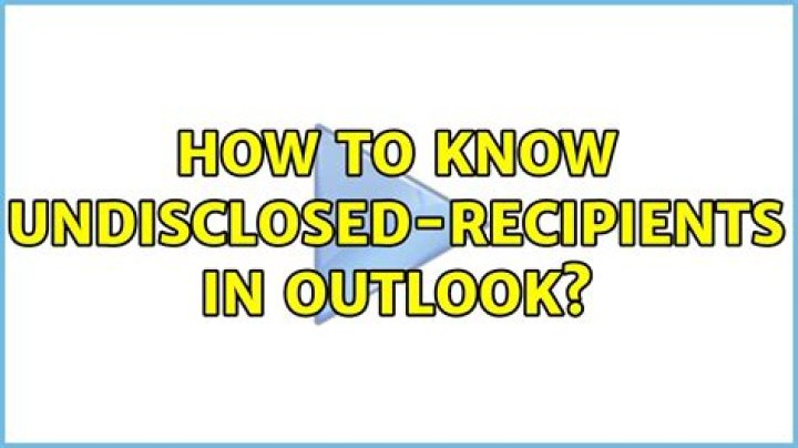 How to know undisclosed-recipients in outlook?