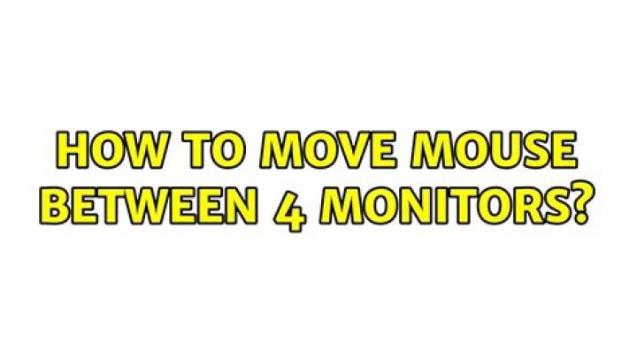How to move mouse between 4 monitors