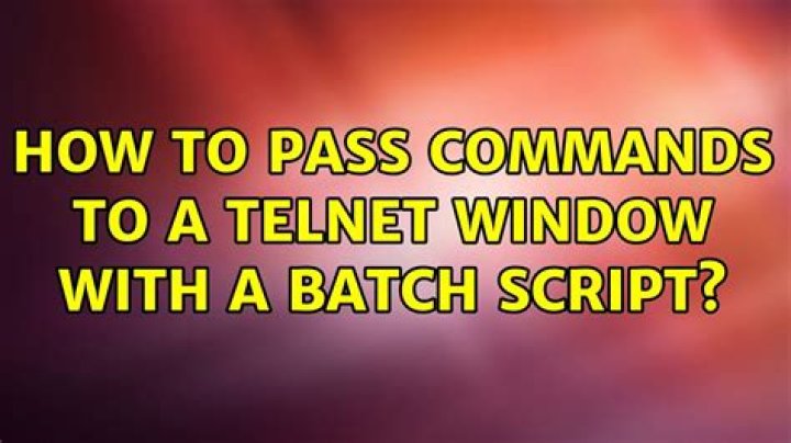 How to pass commands to a telnet window with a batch script?