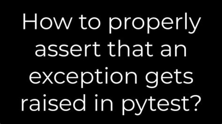 How to properly assert that an exception gets raised in pytest?