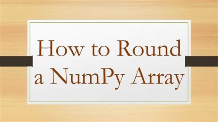 How to round a numpy array?