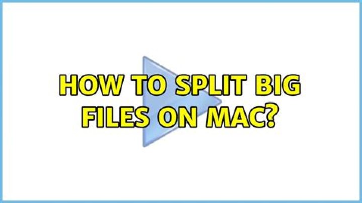 How to split big files on MAC?