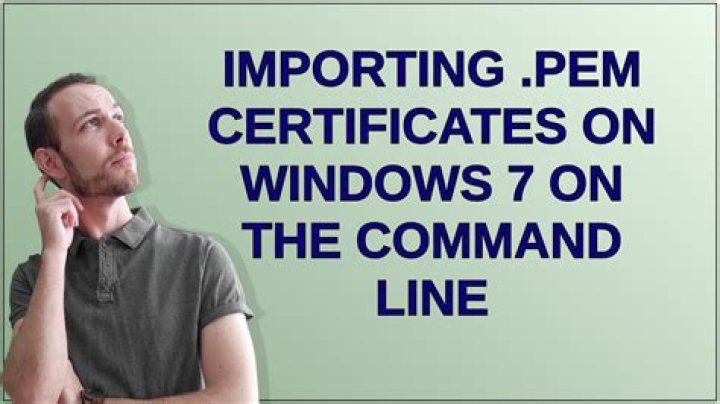 Importing .PEM certificates on Windows 7 on the command line