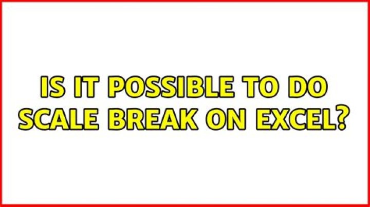 Is it possible to do scale break on excel?